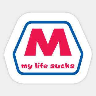 My life sucks logo Sticker